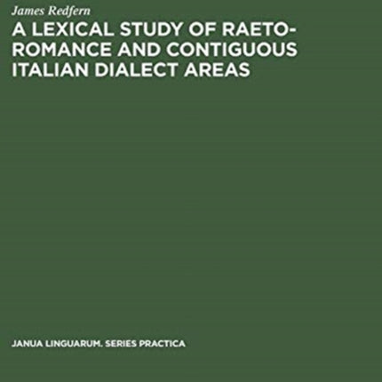 A Lexical Study of Raeto-Romance and Contiguous Italian Dialect Areas