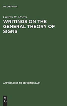 Writings on the General Theory of Signs