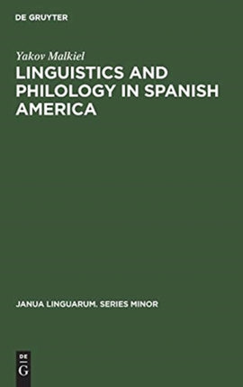 Linguistics and Philology in Spanish America: A Survey (1925–1970)