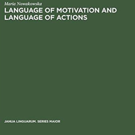 Language of Motivation and Language of Actions