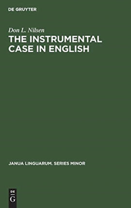 The Instrumental Case in English: Syntactic and Semantic Considerations