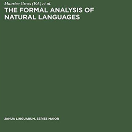 The Formal Analysis of Natural Languages: Proceedings of the First International Conference, Paris, April 27–29, 1970