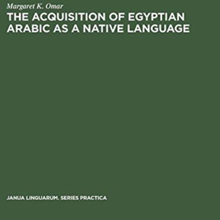 The Acquisition of Egyptian Arabic as a Native Language