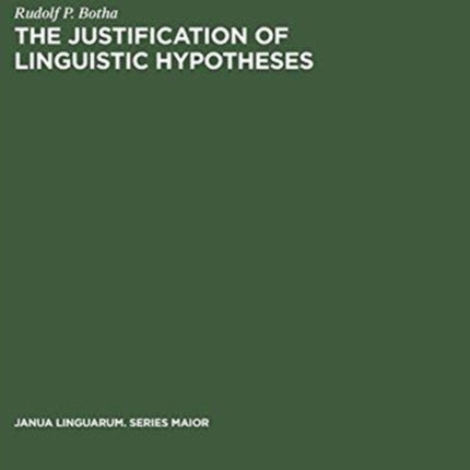 The Justification of Linguistic Hypotheses: A Study of Nondemonstrative Inference in Transformational Grammar