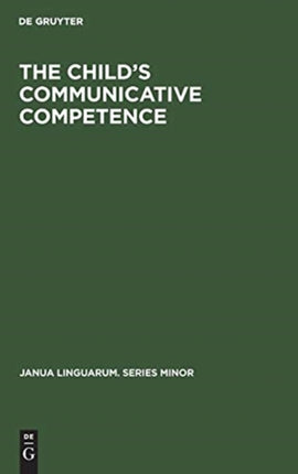 The Child’s Communicative Competence: Language Capacity in Three Groups of Children from Different Social Classes