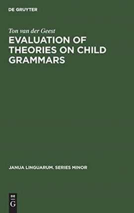 Evaluation of Theories on Child Grammars