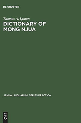 Dictionary of Mong Njua: A Miao (Meo) Language of Southeast Asia