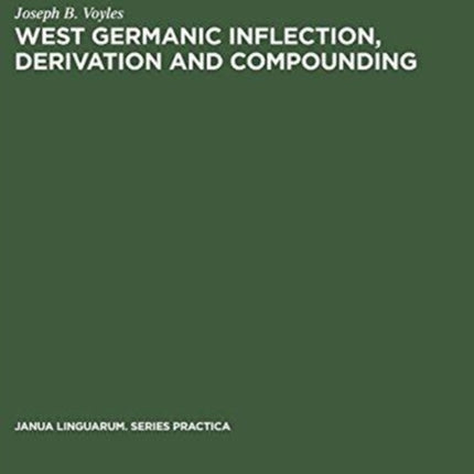 West Germanic Inflection, Derivation and Compounding