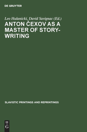 Anton Čexov as a Master of Story-Writing: Essays in Modern Soviet Literary Criticism