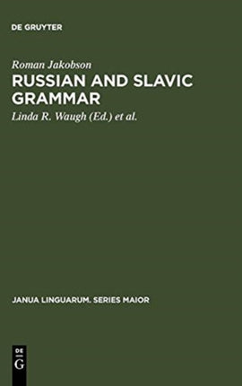 Russian and Slavic Grammar: Studies 1931-1981