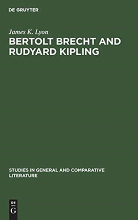 Bertolt Brecht and Rudyard Kipling: A Marxist's Imperialist Mentor