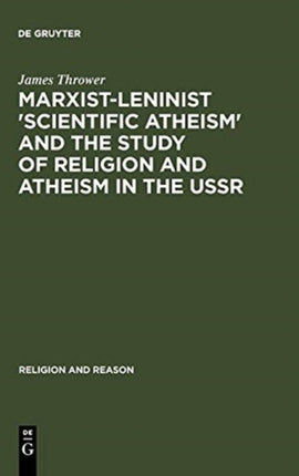Marxist-Leninist 'Scientific Atheism' and the Study of Religion and Atheism in the USSR