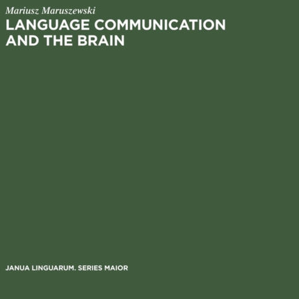 Language Communication and the Brain: A Neuropsychological Study
