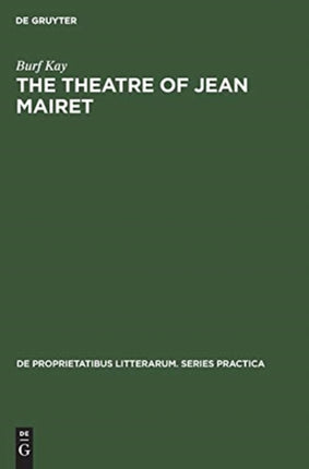 The theatre of Jean Mairet: The metamorphosis of sensuality