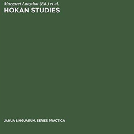 Hokan Studies: Papers from the First Conference on Hokan Languages, held in San Diego, California, April 23–25, 1970