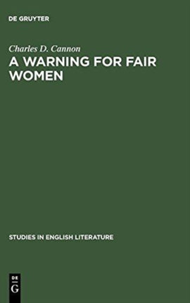 A Warning for Fair Women: A Critical Edition