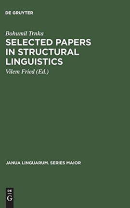 Selected Papers in Structural Linguistics: Contributions to English and General Linguistics Written in the Years 1928–1978