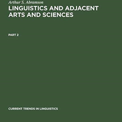 Arthur S. Abramson: Linguistics and Adjacent Arts and Sciences. Part 2