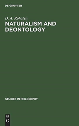 Naturalism and deontology: An essay on the problems of ethics
