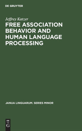 Free Association Behavior and Human Language Processing: A Theoretical Model