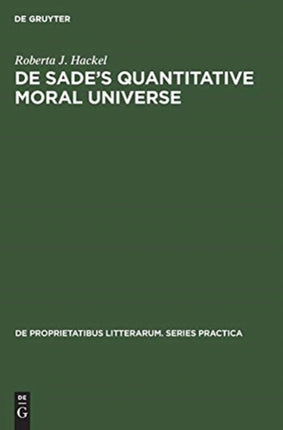 De Sade’s quantitative moral universe: Of irony, rhetoric, and boredom