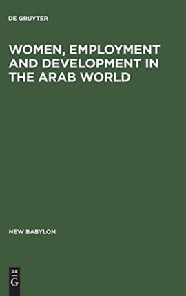 Women, Employment and Development in the Arab World