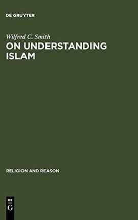 On Understanding Islam: Selected Studies