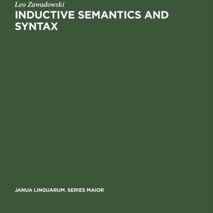 Inductive Semantics and Syntax: Foundations of Empirical Linguistics