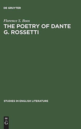 The poetry of Dante G. Rossetti: A critical reading and source study