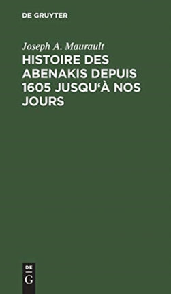 Histoire des Abenakis depuis 1605 jusqu'à nos jours
