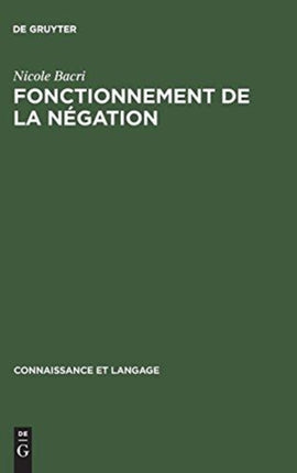 Fonctionnement de la négation: Étude psycholinguistique d'un problème d'énonciation