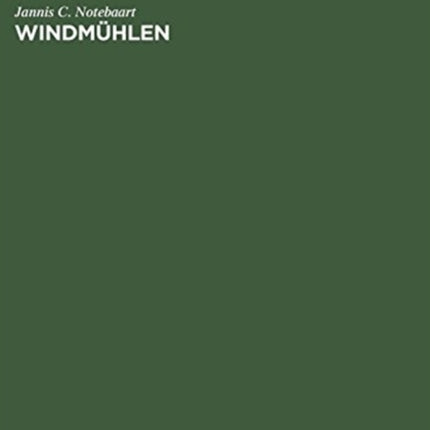 Windmühlen: Der Stand Der Forschung Über Das Vorkommen Und Den Ursprung