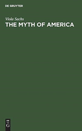 The Myth of America: Essays in the Structures of Literary Imagination