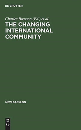 The Changing International Community: Some Problems of its Laws, Structures, Peace Research and the Middle East Conflict. Essays in honour of Marion Mushkat