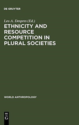 Ethnicity and Resource Competition in Plural Societies