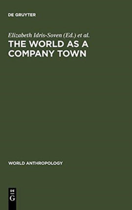 The World as a Company Town: Multinational Corporations and Social Change