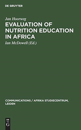 Evaluation of Nutrition Education in Africa: Community Research in Uganda, 1971–1972