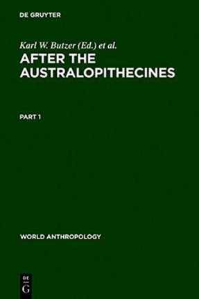 After the Australopithecines: Stratigraphy, Ecology and Culture Change in the Middle Pleistocene