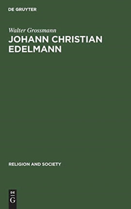 Johann Christian Edelmann: From Orthodoxy to Enlightenment