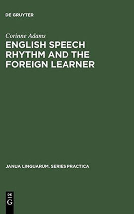 English Speech Rhythm and the Foreign Learner