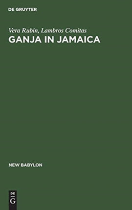 Ganja in Jamaica: A medical anthropological study of chronic marihuana use