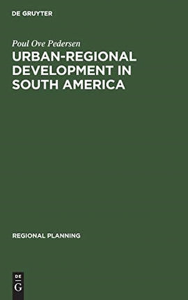 Urban-regional Development in South America: A Process of Diffusion and Integration