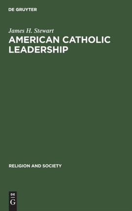 American Catholic Leadership: A Decade of Turmoil 1966–1976. A Sociological Analysis of the National Federation of Priests’ Councils