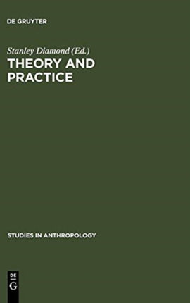 Theory and Practice: Essays presented to Gene Weltfish