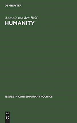 Humanity: The political and social philosophy of Thomas G. Masaryk