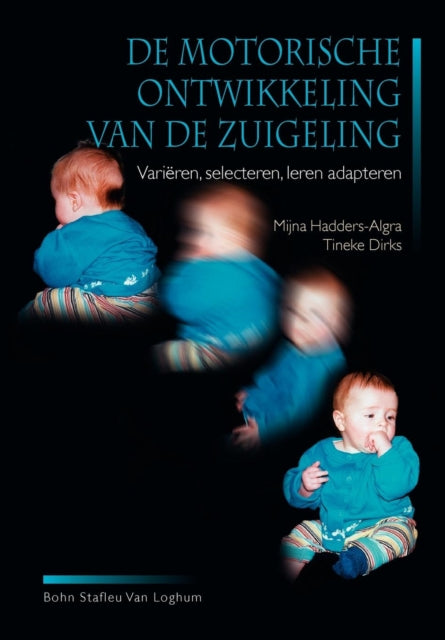 de Motorische Ontwikkeling Van de Zuigeling: Variëren, Selecteren, Leren Adopteren