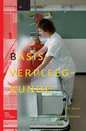 Basisverpleegkunde: Basiswerk V&v, Niveau 4 En 5
