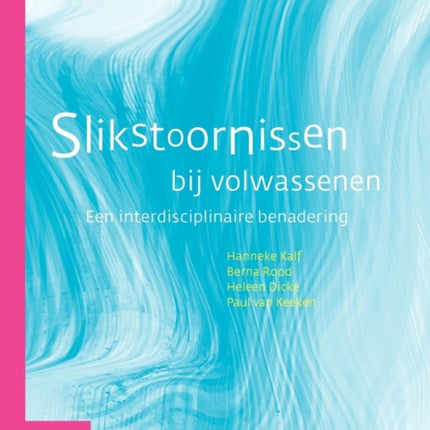 Slikstoornissen Bij Volwassenen: Een Interdisciplinaire Benadering