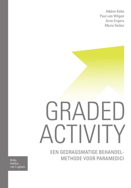 Graded Activity: Een Gedragsmatige Behandelmethode Voor Paramedici