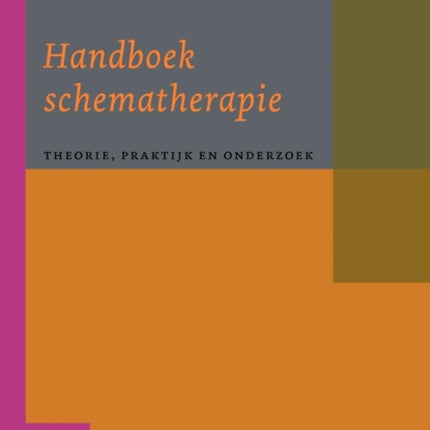 Handboek Schematherapie: Theorie, Praktijk En Onderzoek